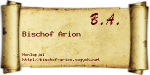 Bischof Arion névjegykártya